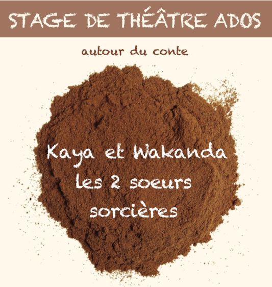 Stage de théâtre autour du conte “Kaya et Wakanda, les 2 soeurs sorcières”
