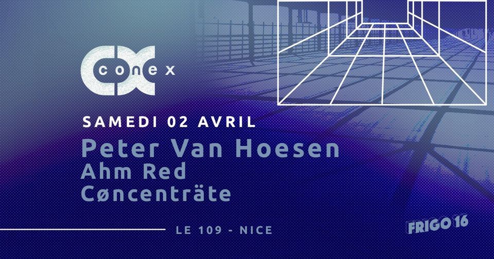 CONEX · Peter Van Hoesen · Ahm Red · Cøncenträte