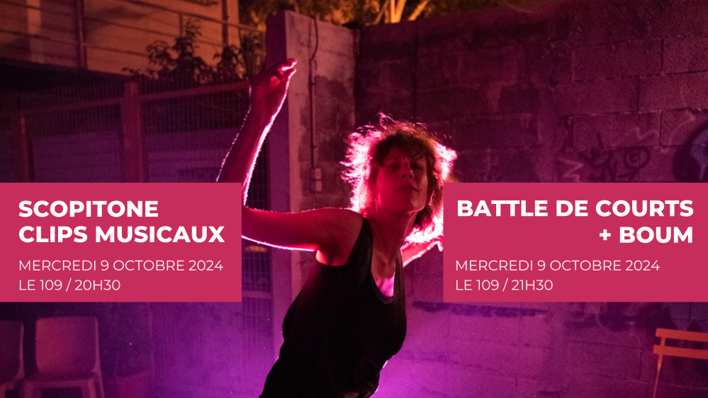 Clips musicaux + Battle de courts